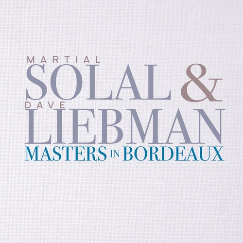 Couverture MASTERS IN BORDEAUX de Martial SOLAL & DAVE LIEBMAN