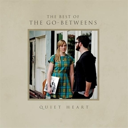 Image du média "QUIET HEART (THE BEST OF THE GO-BETWEENS) de THE GO-BETWEENS"