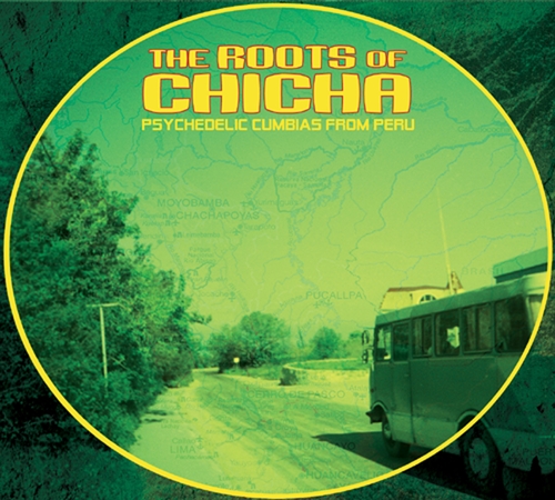 Couverture THE ROOTS OF CHICHA PSYCHEDELIC CUMBIAS FROM PERU