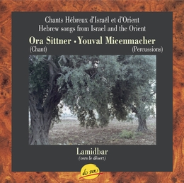 Image du média "LAMIBAR: CHANTS HEBREUX D'ISRAËL ET D'ORIENT de Ora SITTNER"