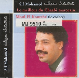 Image du média "MOUL EL KOUTCHE: LE MEILLEUR DU CHAABI MAROCAIN de Sif MOHAMED"