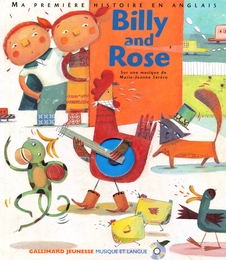 Image du média "BILLY AND ROSE : MA PREMIÈRE HISTOIRE EN ANGLAIS de Leigh SAUERWEIN ET PAULE DU BOUCHET"