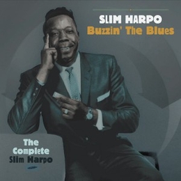 Image du média "BUZZIN' THE BLUES (THE COMPLETE SLIM HARPO) de SLIM HARPO"