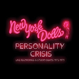 Image du média "PERSONALITY CRISIS (LIVE RECORDINGS & STUDIO DEMOS) de NEW YORK DOLLS"