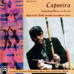 Image du média "CAPOEIRA: LEGENDARY MUSIC OF BRAZIL de Guilherme FRANCO"