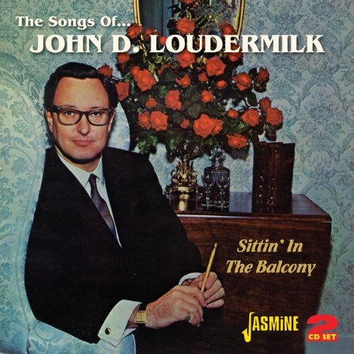 Couverture THE SONGS OF... JOHN D. LOUDERMILK. SITTIN' IN THE BALCONY de John D. LOUDERMILK