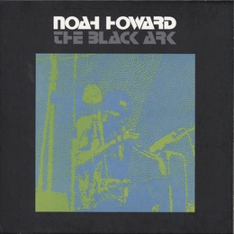 Image du média "THE BLACK ARK de Noah HOWARD"