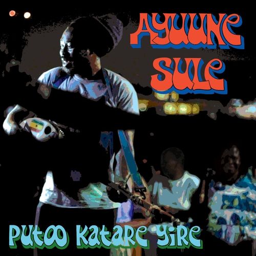 Couverture PUTOO KATARE YIRE de Ayuune SULE