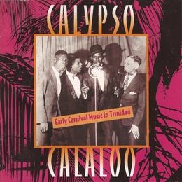 Image du média "CALYPSO CALALOO: EARLY CARNIVAL MUSIC IN TRINIDAD"