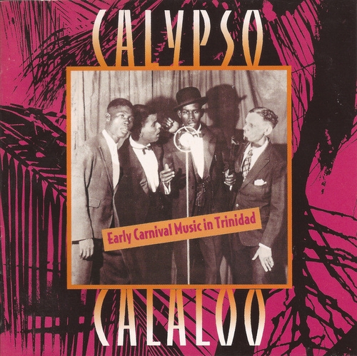 Couverture CALYPSO CALALOO: EARLY CARNIVAL MUSIC IN TRINIDAD