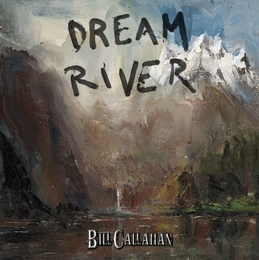 Image du média "DREAM RIVER de Bill CALLAHAN"