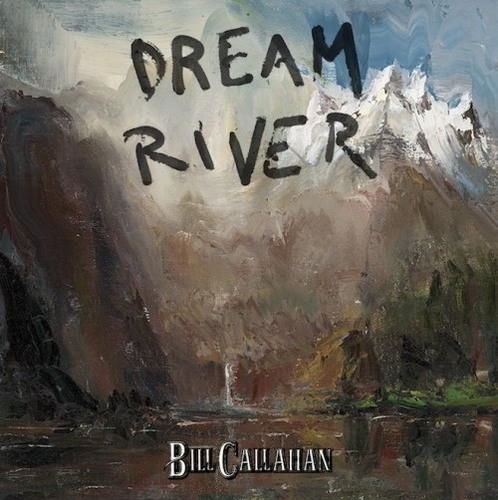 Couverture DREAM RIVER de Bill CALLAHAN