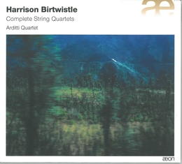 Image du média "COMPLETE STRING QUARTETS de Harrison BIRTWISTLE"