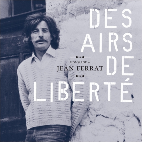 Couverture DES AIRS DE LIBERTÉ - HOMMAGE À JEAN FERRAT