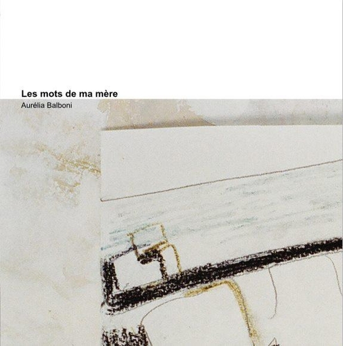 Couverture LES MOTS DE MA MÈRE de Aurélia BALBONI