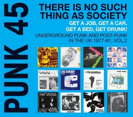 Image du média "PUNK 45, VOL.2 (UNDERGROUND PUNK AND POST-PUNK IN THE UK 197"