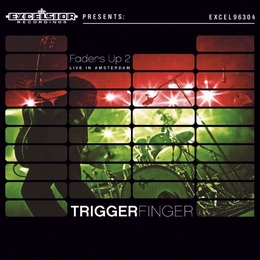 Image du média "FADERS UP 2 (LIVE IN AMSTERDAM) de TRIGGERFINGER"