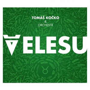 Couverture VELESU de Tomas KOCKO & ORCHESTR