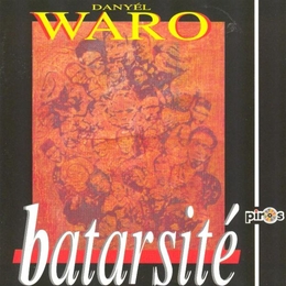 Image du média "BATARSITÉ de Danyél WARO"