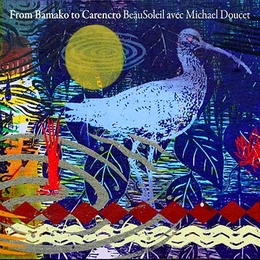 Image du média "FROM BAMAKO TO CARENCRO de BEAUSOLEIL AVEC MICHAEL DOUCET"