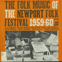 Image du média "THE FOLK MUSIC OF THE NEWPORT FOLK FEST. VOL 1"