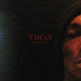 Image du média "UNUNIFORM de TRICKY"