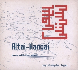 Image du média "GONE WITH THE WIND: SONGS OF MONGOLIAN STEPPES de ALTAI-HANGAI"