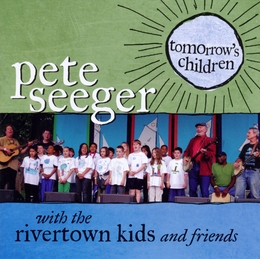 Image du média "TOMORROW'S CHILDREN de Pete SEEGER WITH THE RIVERTOWN KIDS & FRIENDS"