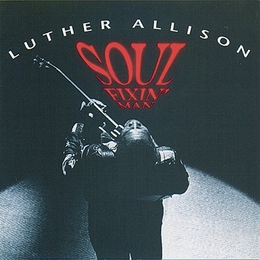 Image du média "SOUL FIXIN' MAN de Luther ALLISON"