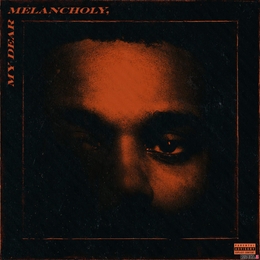 Image du média "MY DEAR MELANCHOLY de THE WEEKND"