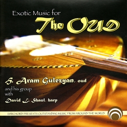 Image du média "EXOTIC MUSIC FOR THE OUD de H. Aram GULEZYAN"