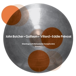 Image du média "ALL BUT: MEETING WITH REMARKABLE SAXOPHONISTES, VOL.2 de Eddie PRÉVOST/BUTCHER/VILTARD"