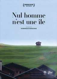 Image du média "NUL HOMME N'EST UNE ÎLE de Dominique MARCHAIS"