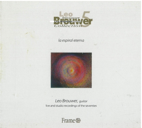 Couverture LA ESPIRAL ETERNA (LEO BROUWER COLLECTION 5) de Léo BROUWER