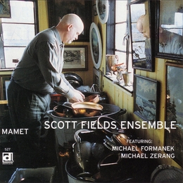 Image du média "MAMET de Scott FIELDS ENSEMBLE"