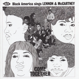 Image du média "COME TOGETHER: BLACK AMERICA SINGS LENNON & MCCARTNEY de R&B/SOUL"