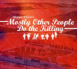 Image du média "MOSTLY OTHER PEOPLE DO THE KILLING de MOSTLY OTHER PEOPLE DO THE KILLING"