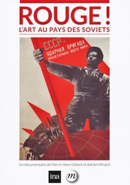 Image du média "ROUGE ! - L'ART AU PAYS DES SOVIETS de Pierre-Henri GIBERT"