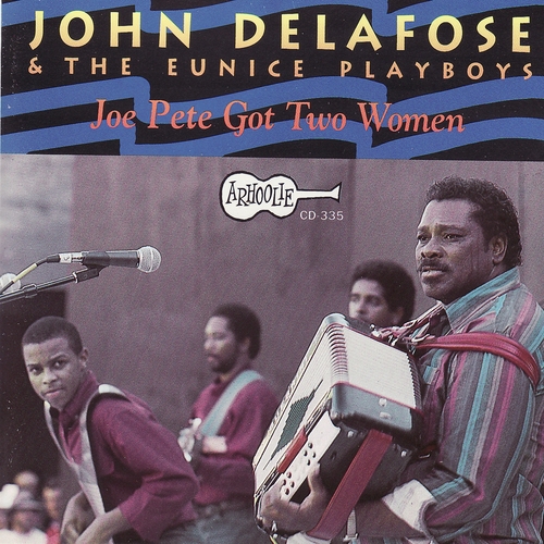 Couverture JOE PETE GOT TWO WOMEN de John DELAFOSE & THE EUNICE PLAYBOYS