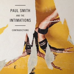 Image du média "CONTRADICTIONS de Paul SMITH AND THE INTIMATIONS"