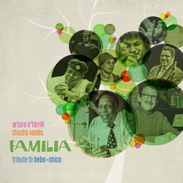 Image du média "FAMILIA - TRIBUTE TO BEBO + CHICO de Arturo O'FARRILL & CHUCHO VALDES"