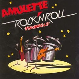 Image du média "ROCK'N'ROLL POUBELLE de AMULETTE"