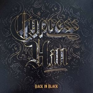 Couverture BACK IN BLACK de CYPRESS HILL