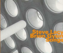 Image du média "SONGS de Steve LACY & BRION GYSIN"