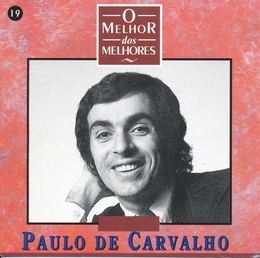 Image du média "O MELHOR DOS MELHORES 19: PAULO DE CARVALHO de Paulo DE CARVALHO"