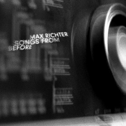 Image du média "SONGS FROM BEFORE de Max RICHTER"