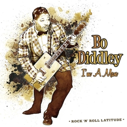 Image du média "I'M A MAN de Bo DIDDLEY"