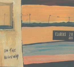 Image du média "CLARIAS - ON THE HIGHWAY (20 ANS)"