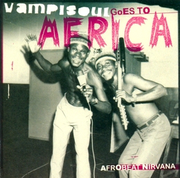 Image du média "AFROBEAT NIRVANA (VAMPISOUL GOES TO AFRICA)"