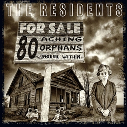 Image du média "80 ACHING ORPHANS : 45 YEARS OF THE RESIDENTS de THE RESIDENTS"